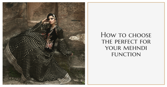 How to Choose the Perfect Lehenga for Your Mehndi Function